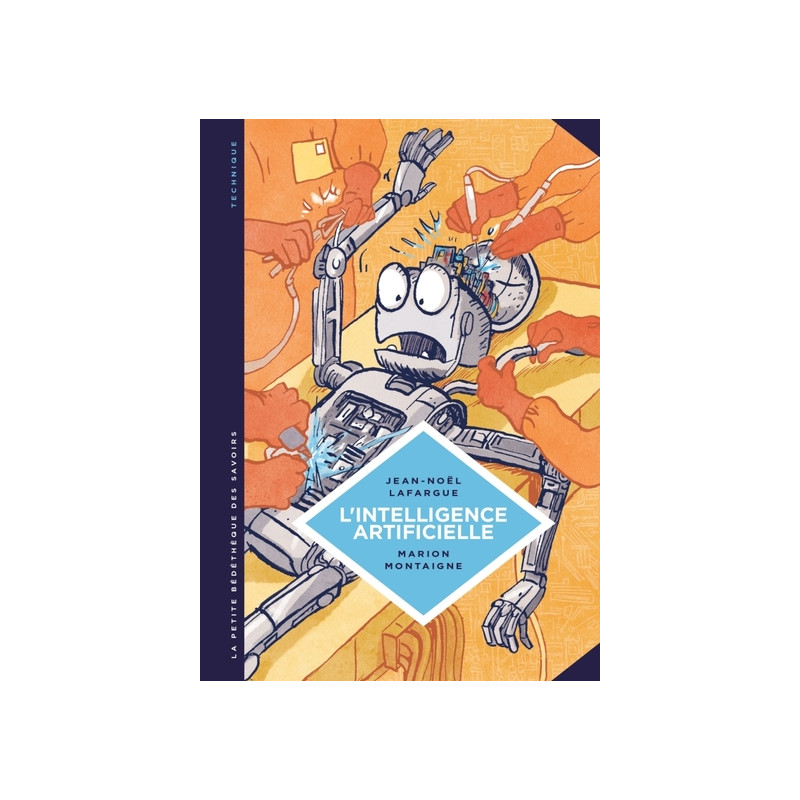 La petite Bédéthèque des Savoirs - Tome 1 - L'Intelligence artificielle. Fantasmes et réalités.