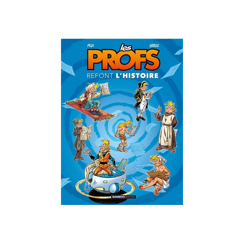 Les Profs : Refont l'histoire - tome 01 - top humour