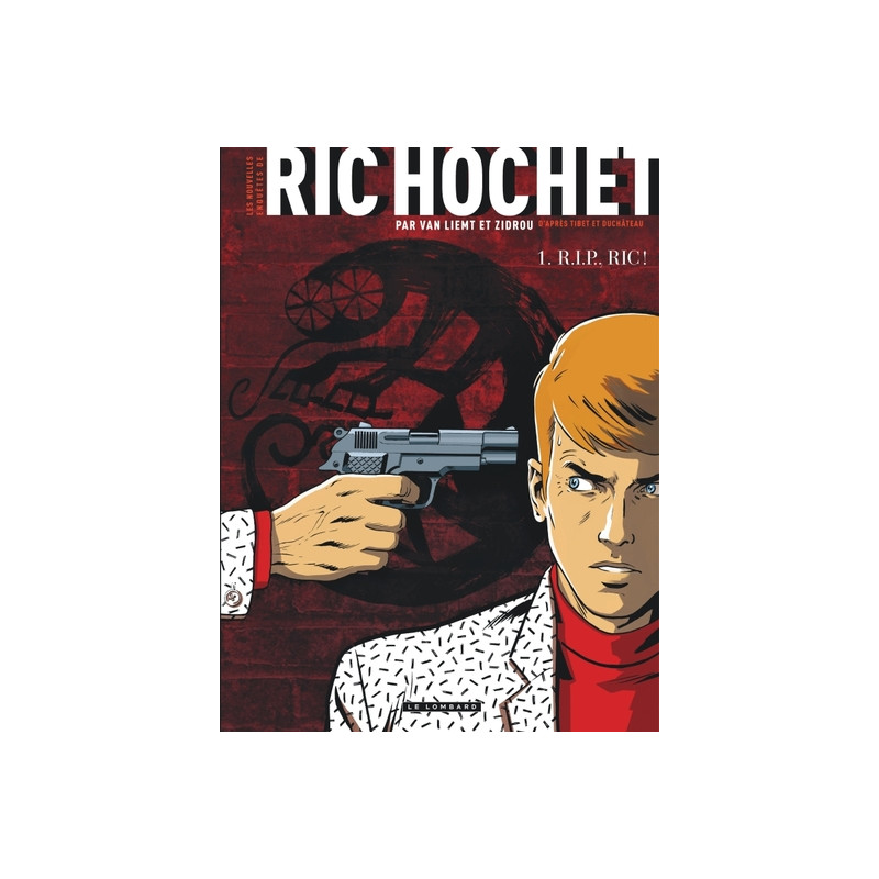 Les Nouvelles Enquêtes de Ric Hochet - Tome 1 - R.I.P. Ric !