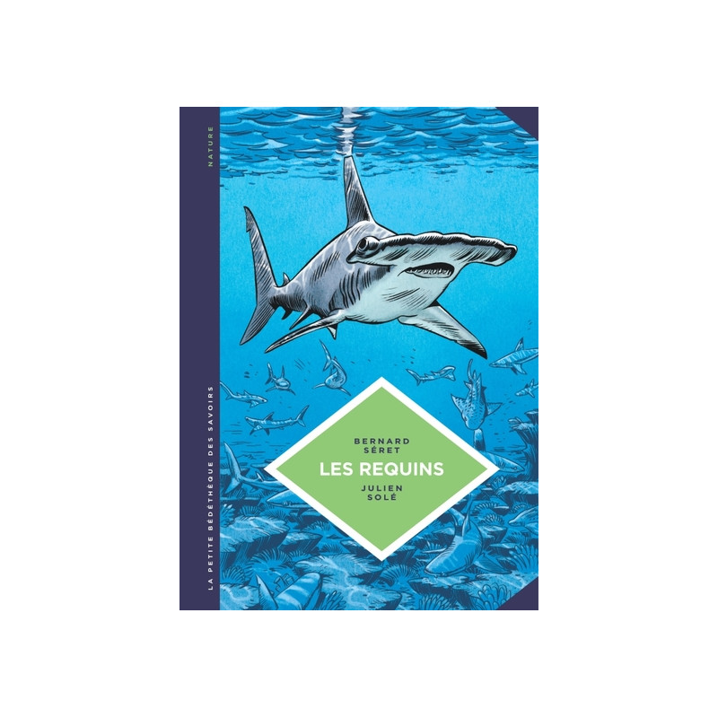 La petite Bédéthèque des Savoirs - Tome 3 - Les Requins. Les connaître pour les comprendre.