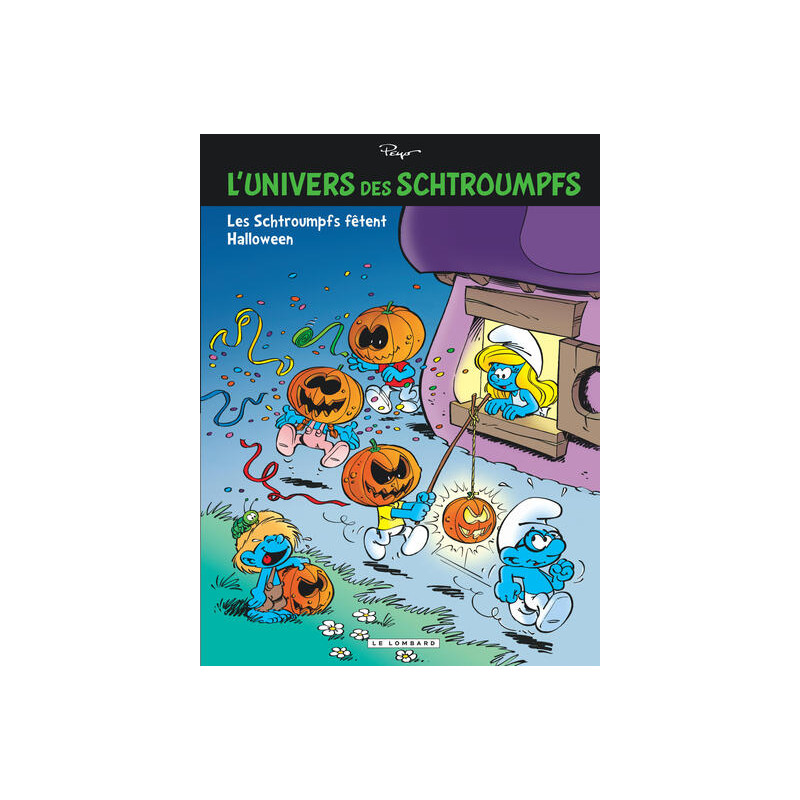 L'Univers des Schtroumpfs - Tome 5 - Les Schtroumpfs fêtent Halloween