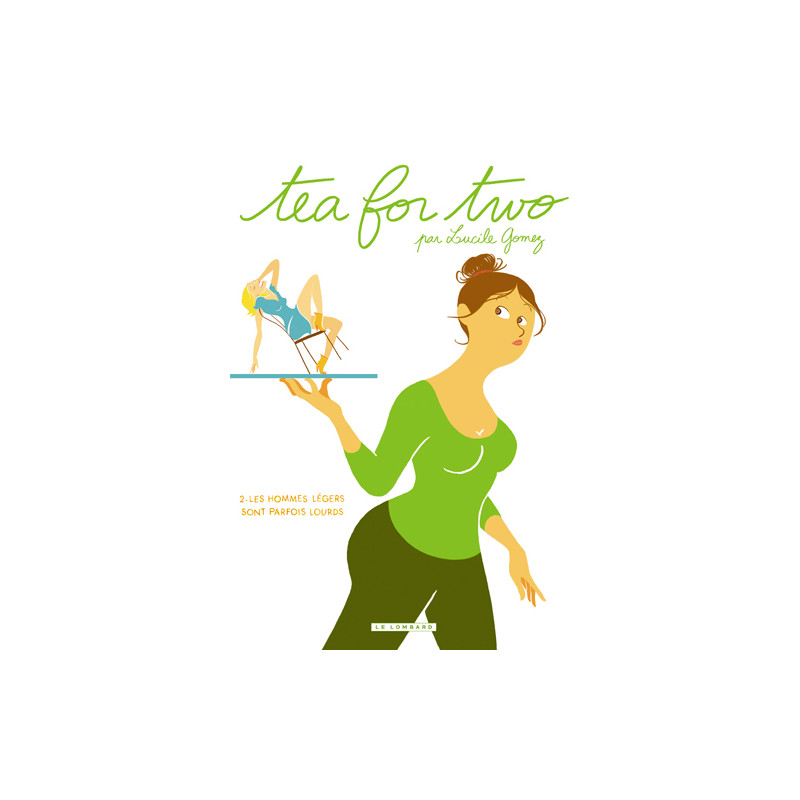 Tea for two - Tome 2 - Les Hommes légers sont parfois lourds