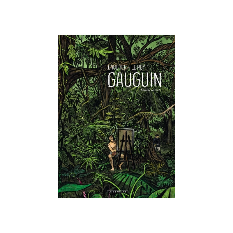 Gauguin - Tome 0 - Loin de la route