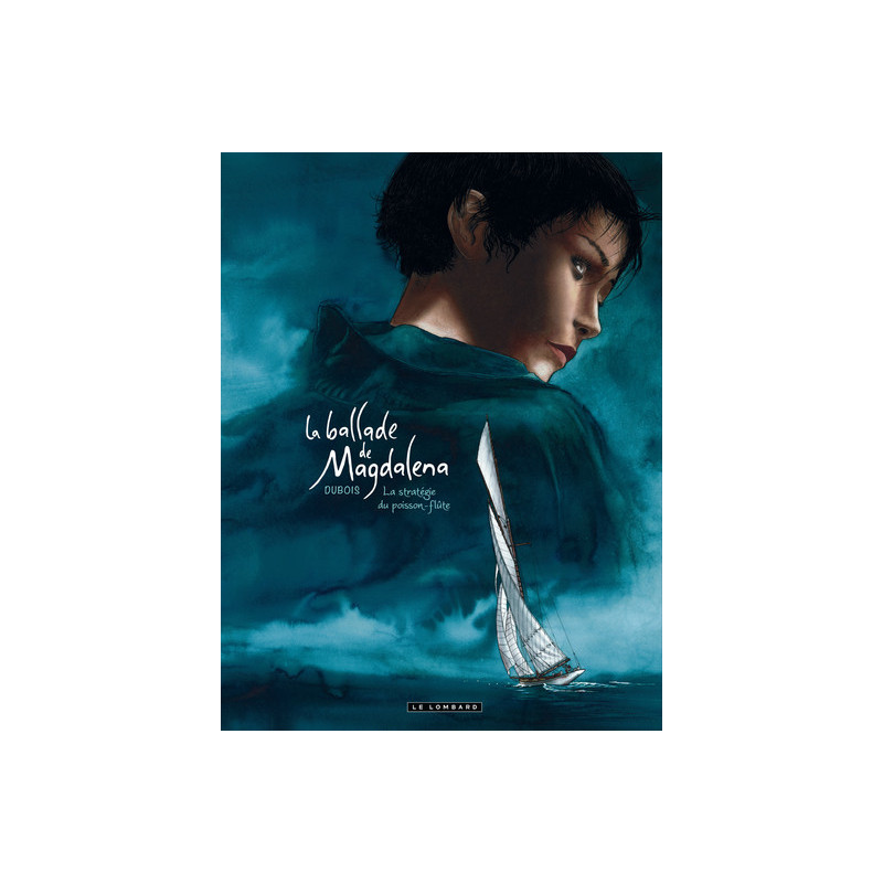 La Ballade de Magdalena - Tome 1 - La Stratégie du poisson flûte