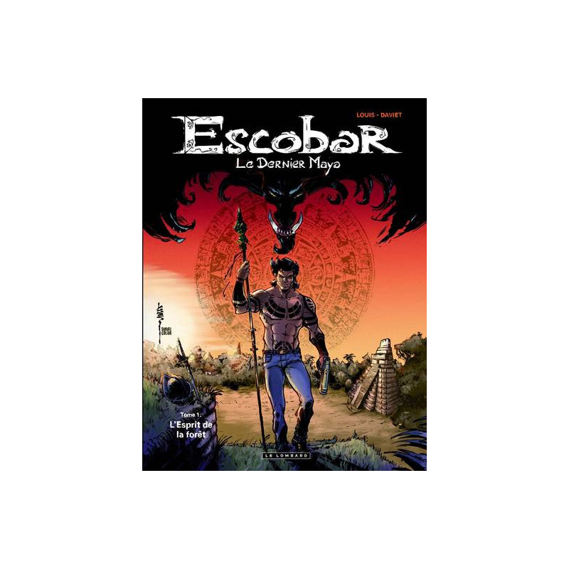 Escobar Le dernier Maya - Tome 1 - L'Esprit de la forêt