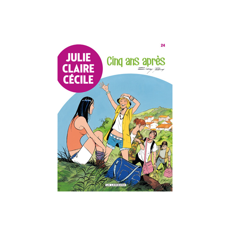 Julie, Claire, Cécile - Tome 24 - Cinq ans après