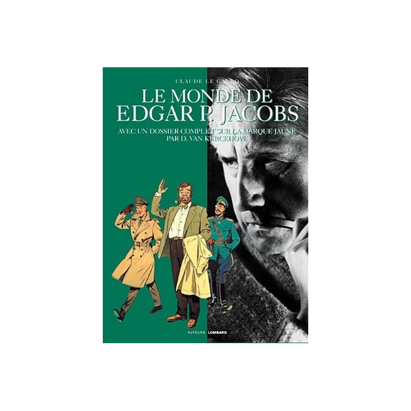 Auteurs Lombard - Tome 6 - Le Monde de Edgar P. Jacobs