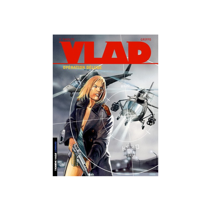 Vlad - Tome 6 - Opération déluge