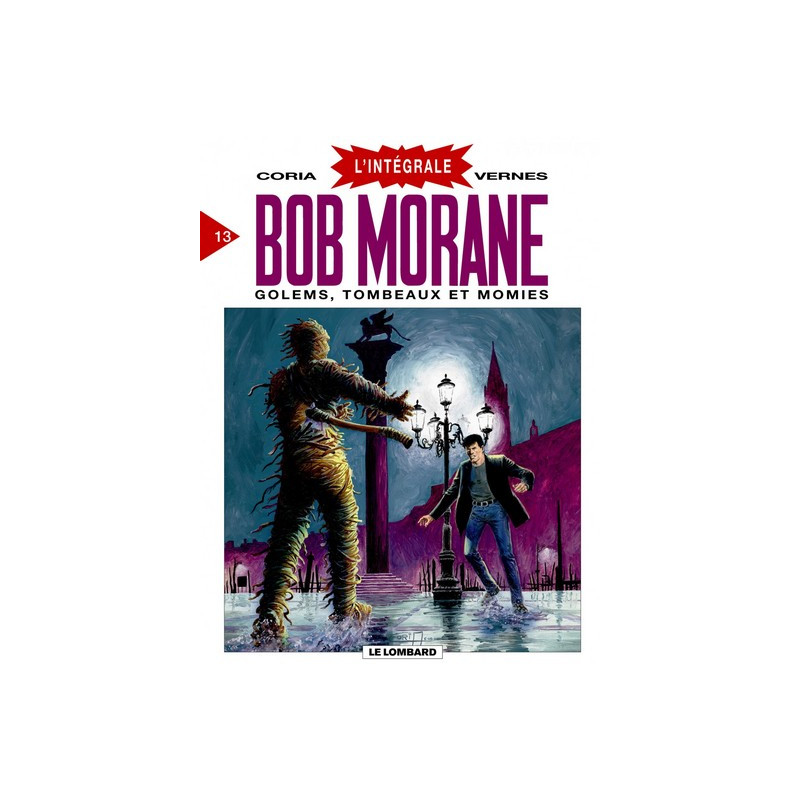Bob Morane (Intégrale DL) - tome 13 - Golems, Tombeaux et Momies (Intégrale Bob Morane T13)