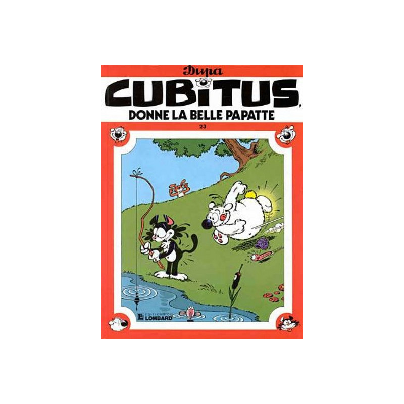 CUBITUS DONNE LA BELLE PAPATTE