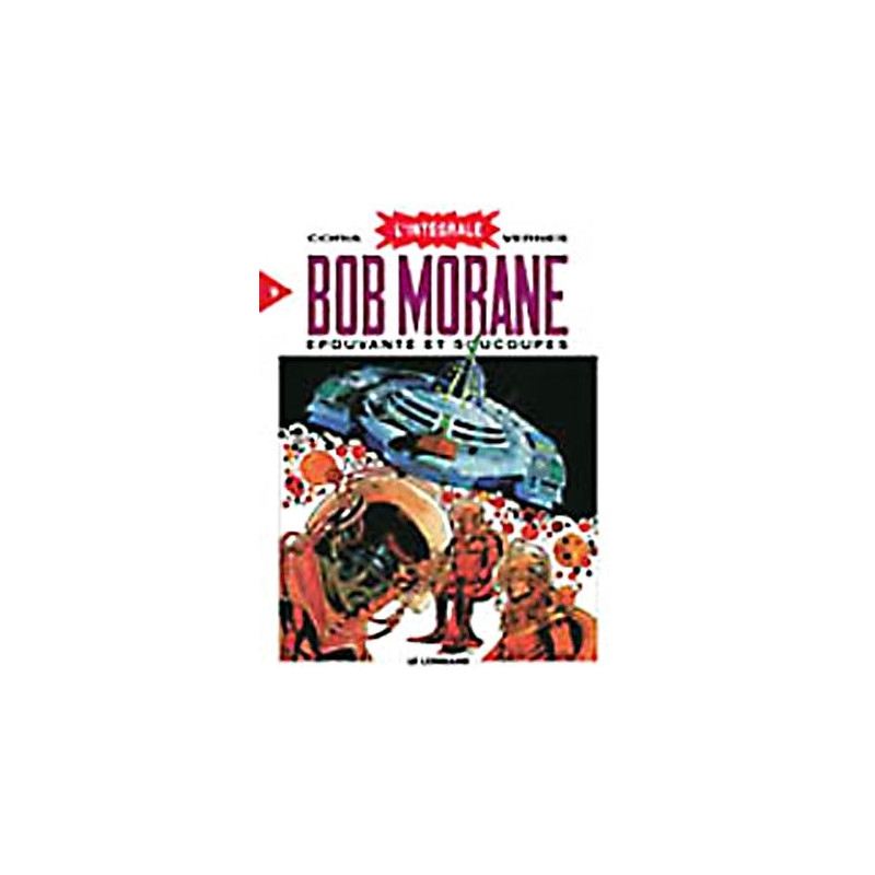Bob Morane (Intégrale DL) - tome 9 - Epouvantes et Soucoupes (Intégrale Bob Morane T9)
