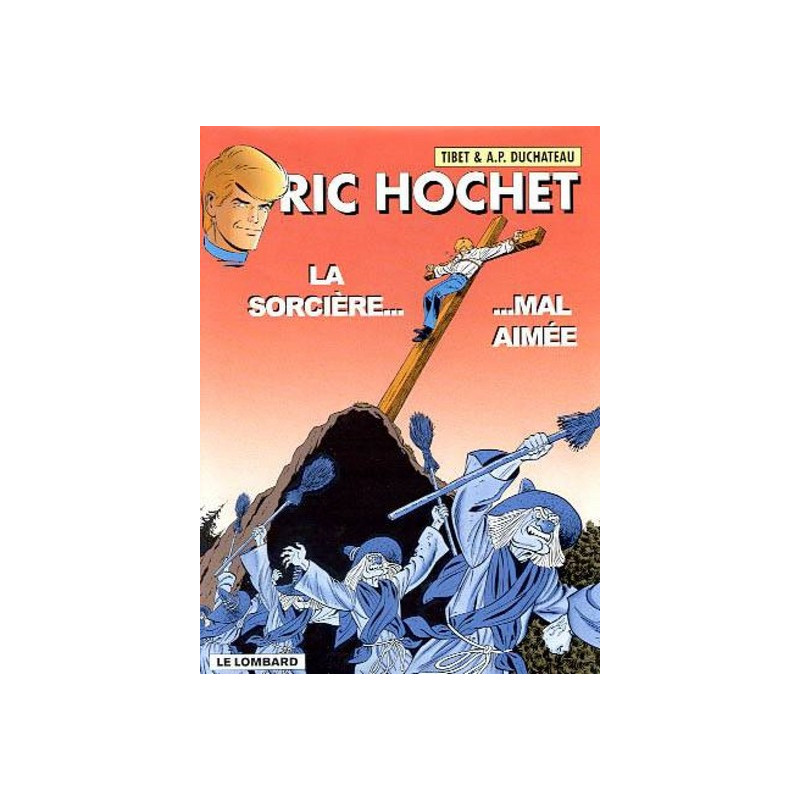 Ric Hochet - tome 63 - Sorcière mal aimée (La)