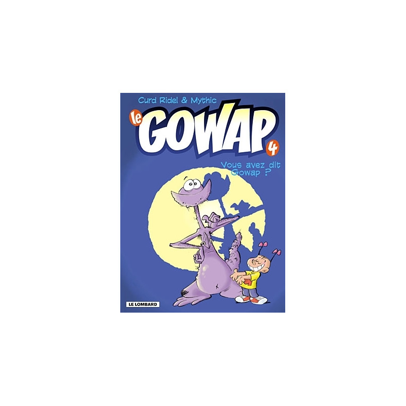 VOUS AVEZ DIT GOWAP ?