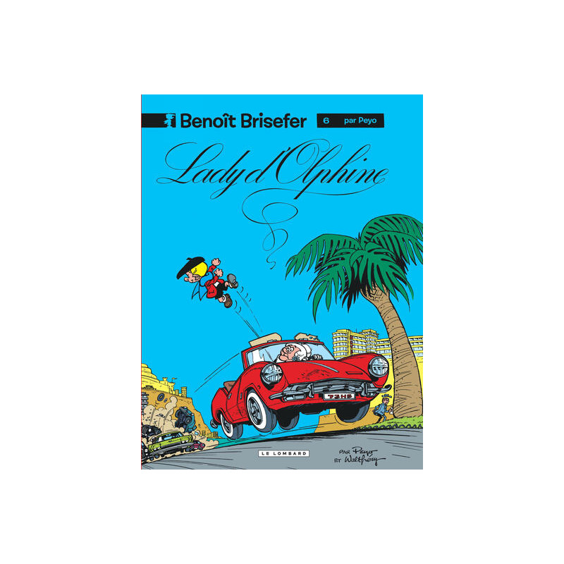 Benoît Brisefer (Lombard) - Tome 6 - Lady d'Olphine