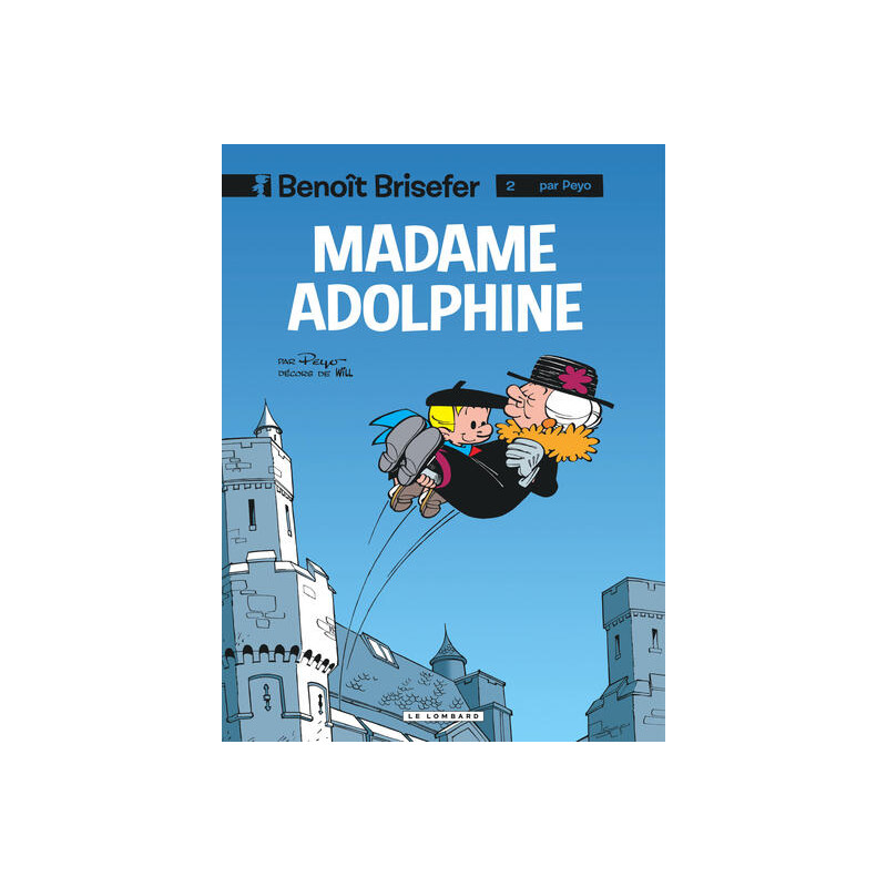 Benoît Brisefer (Lombard) - Tome 2 - Madame Adolphine