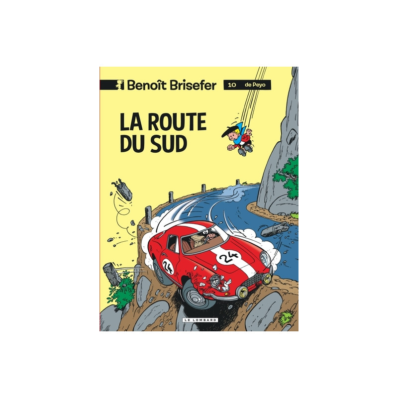 Benoît Brisefer (Lombard) - Tome 10 - La Route du Sud