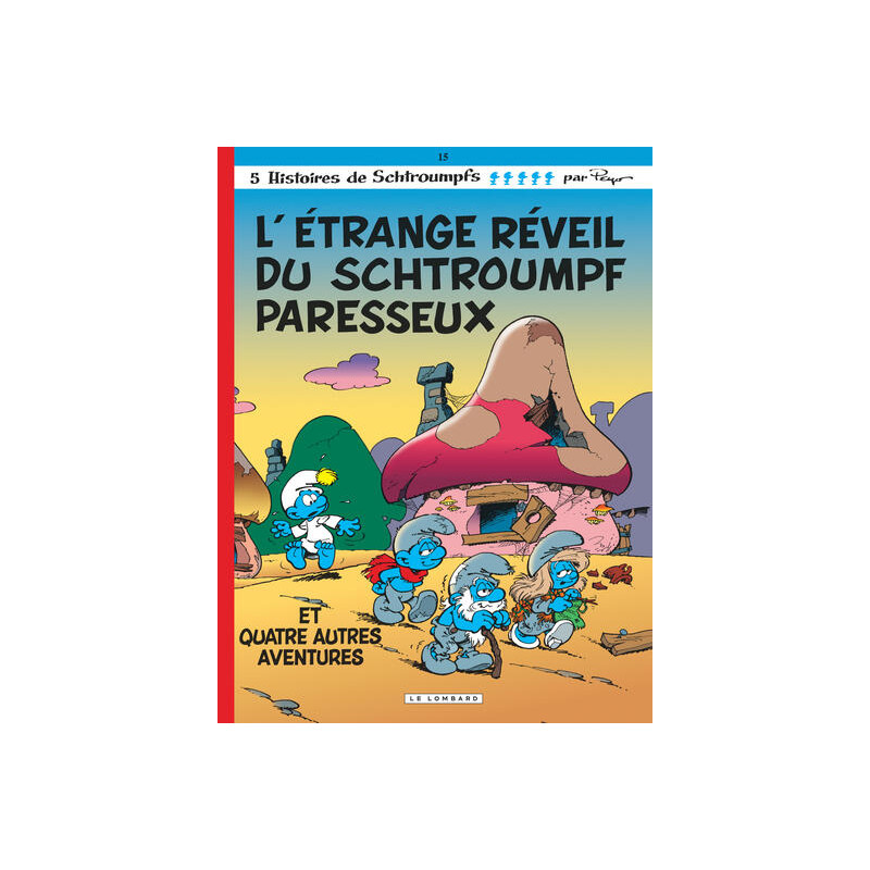 Les Schtroumpfs Lombard - Tome 15 - Etrange réveil du Schtroumpf paresseux (L')