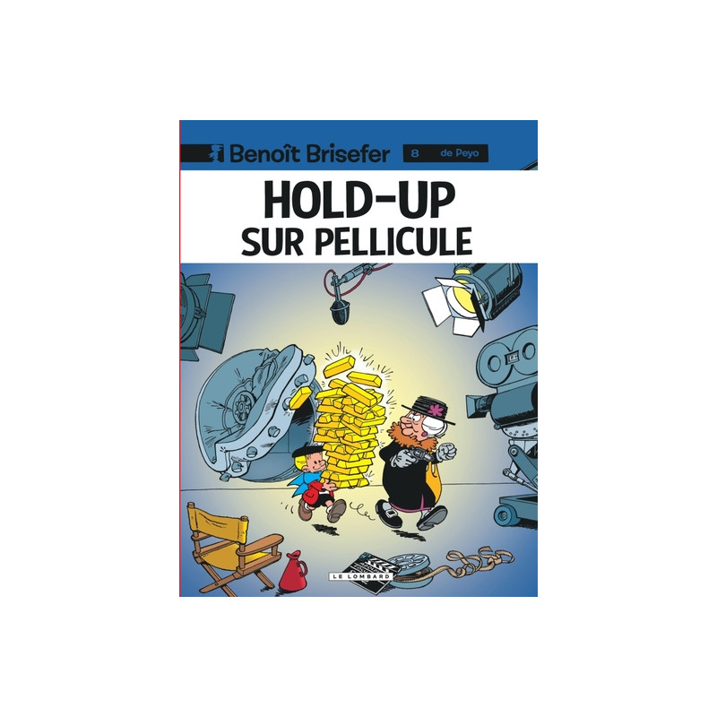 Benoît Brisefer (Lombard) - Tome 8 - Hold-up sur pellicule