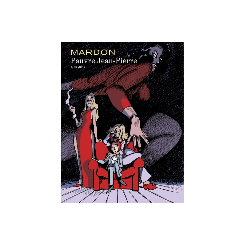 Mardon, l'intégrale - Tome 0 - Pauvre Jean-Pierre (Edition spéciale)