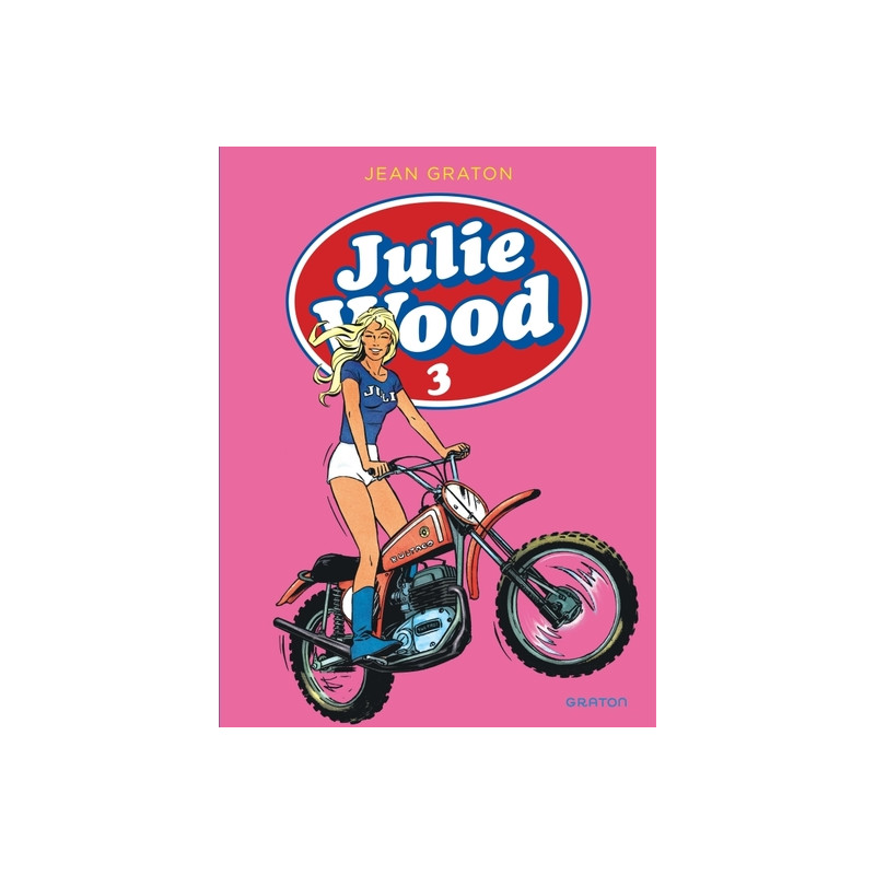 Julie Wood, L'intégrale - Tome 3 - Julie Wood, L'intégrale, tome 3