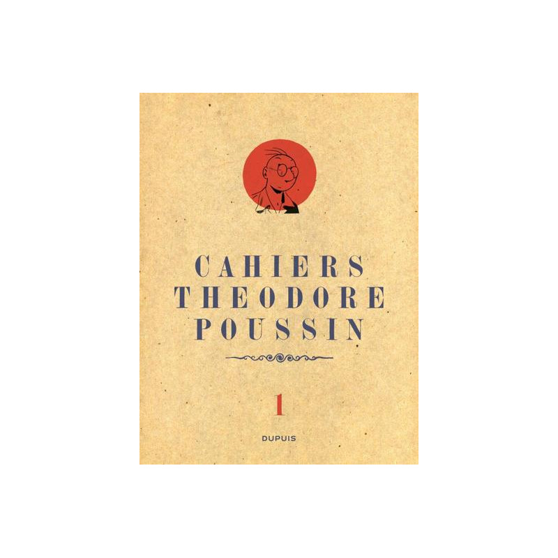 Théodore Poussin - Cahiers - Théodore Poussin - Cahiers, Tome 1/4