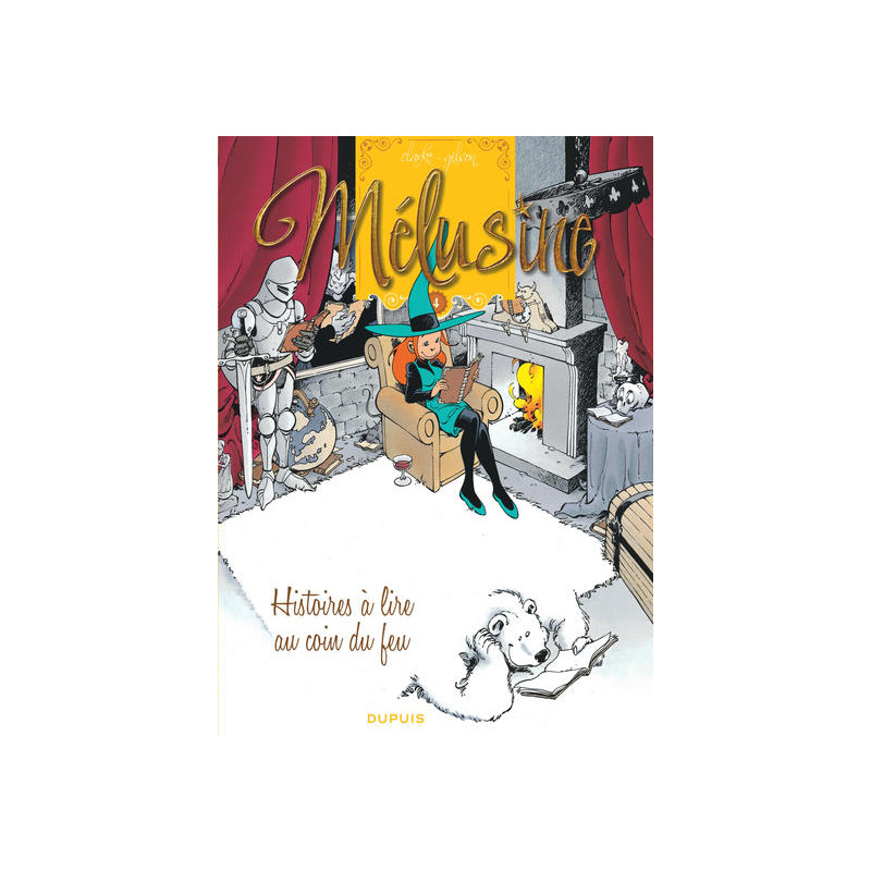 Mélusine - Tome 4 - Histoires à lire au coin du feu (réédition)