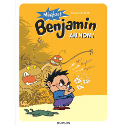 Méchant Benjamin - Tome 1 -...