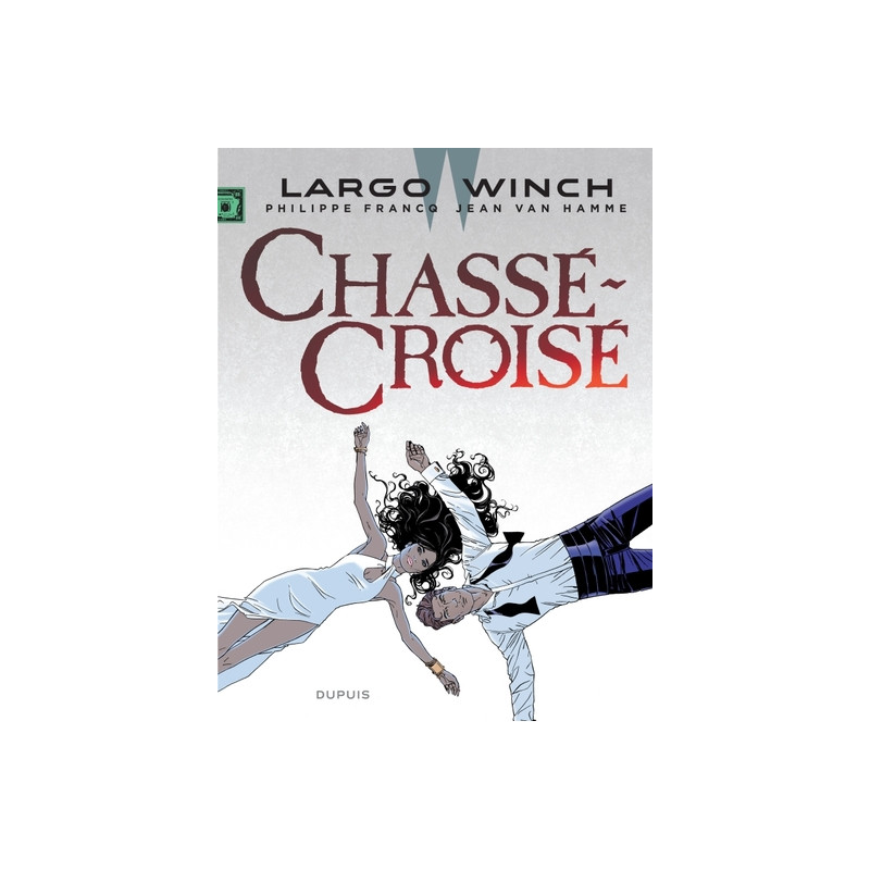 Largo Winch - Tome 19 - Chassé-Croisé