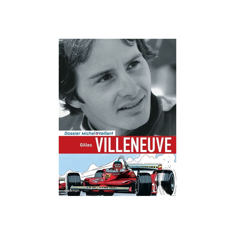 Michel Vaillant - Dossiers - Gilles Villeneuve