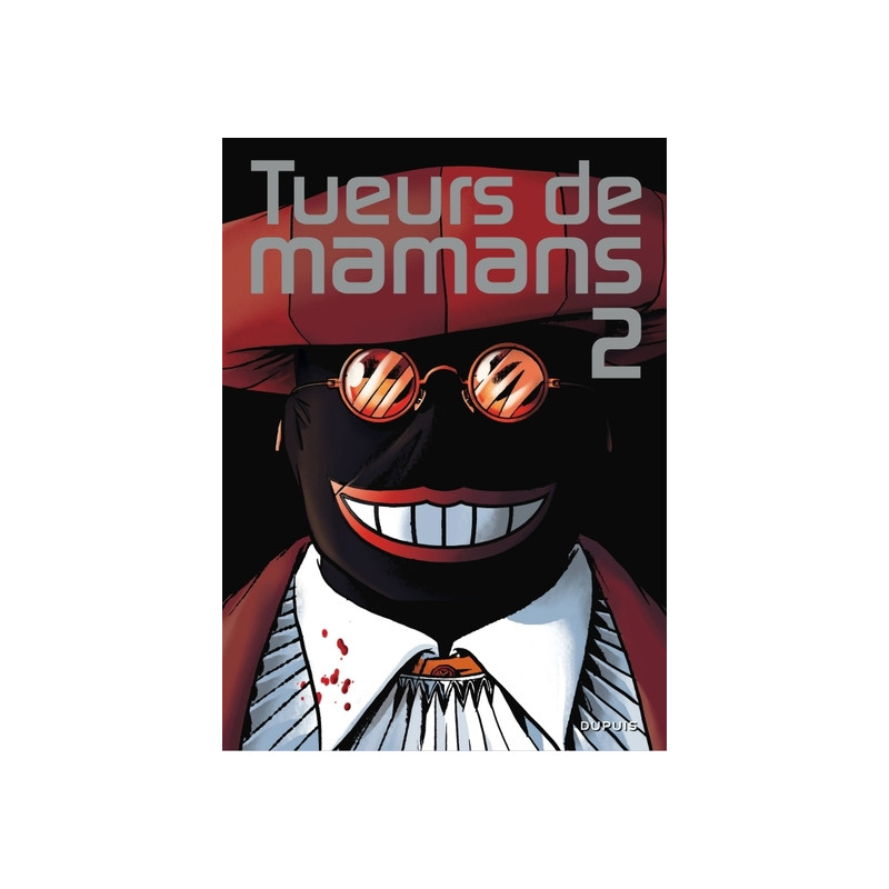 Tueurs de mamans - Tome 2 - Tueurs de mamans 2