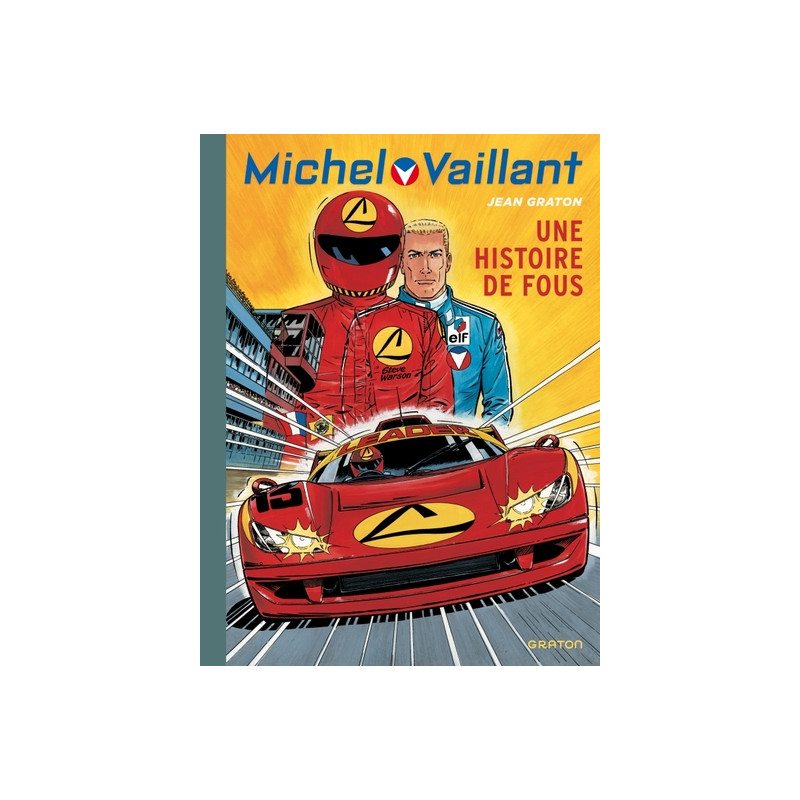 Michel Vaillant - Tome 55 - Une histoire de fous