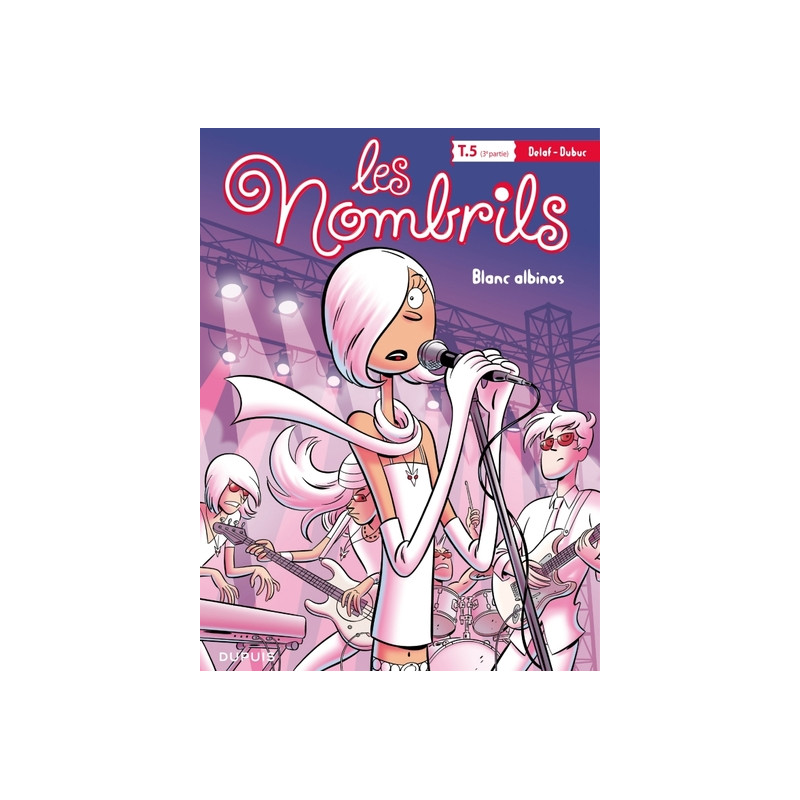 LES NOMBRILS T5 : BLANC ALBINOS