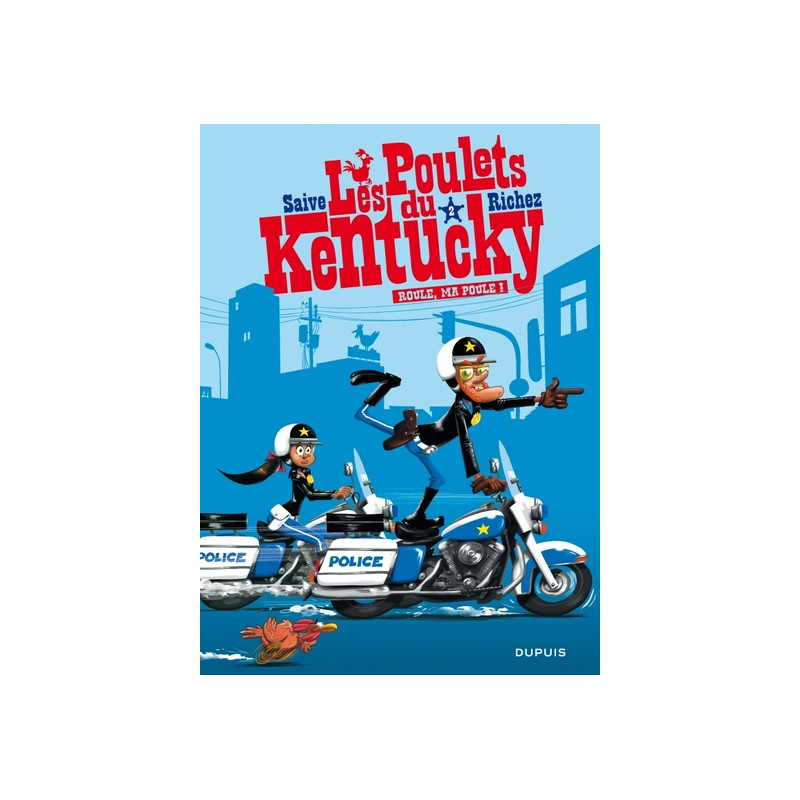Les poulets du Kentucky - tome 2 - Roule, ma poule