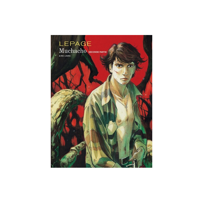 Muchacho - Tome 2 - Muchacho, tome 2