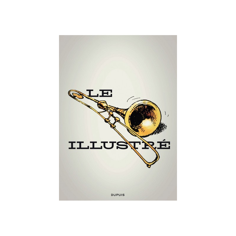 Le trombone illustré - Tome 0 - Le trombone illustré