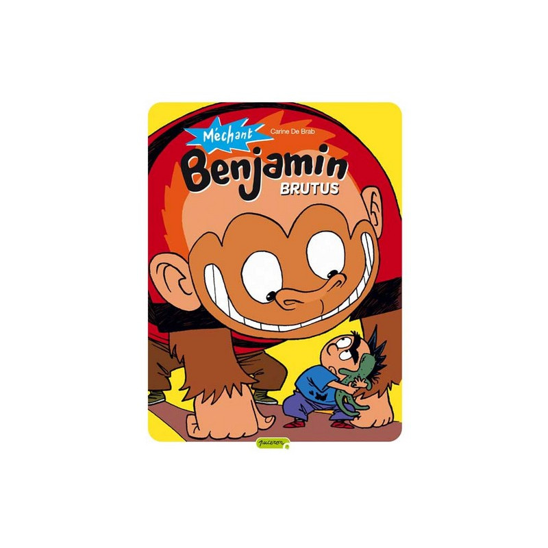 Méchant Benjamin - Tome 3 - Brutus