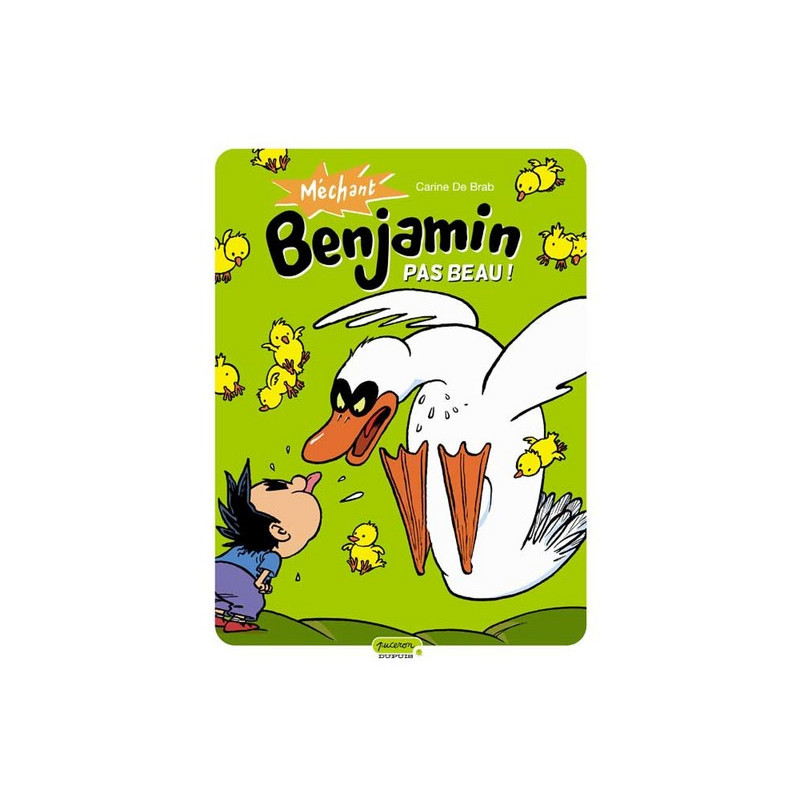 Méchant Benjamin - Tome 2 - Pas beau !