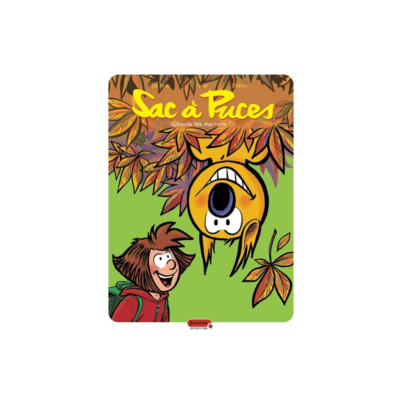 Sac à puces - Tome 2 - Chauds les marrons