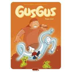 Gusgus - Tome 2 - Papa cool