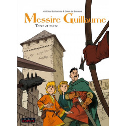 Messire Guillaume - Tome 3...