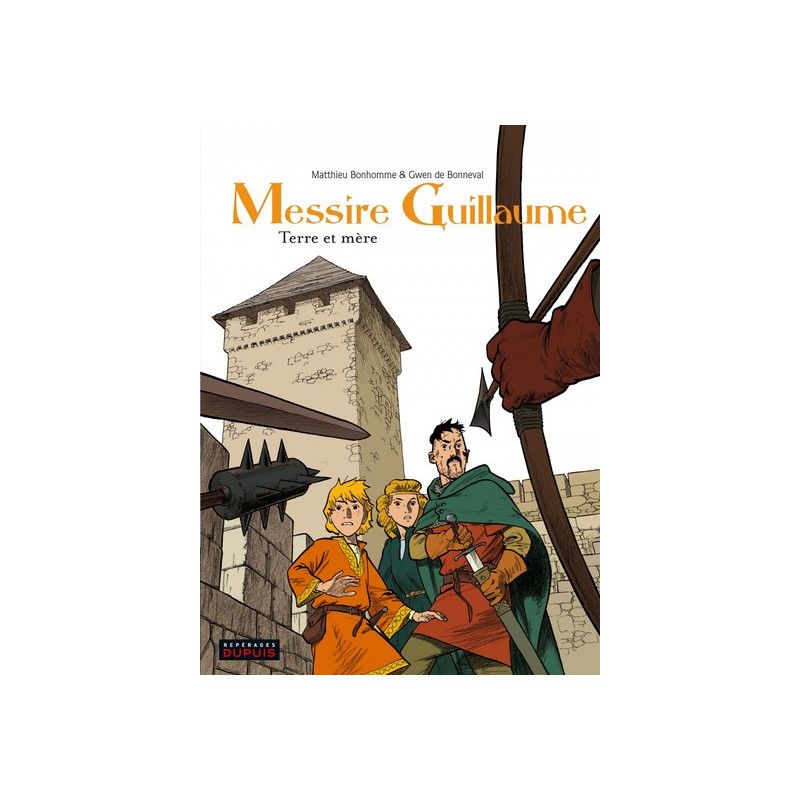 Messire Guillaume - Tome 3 - Terre et mère