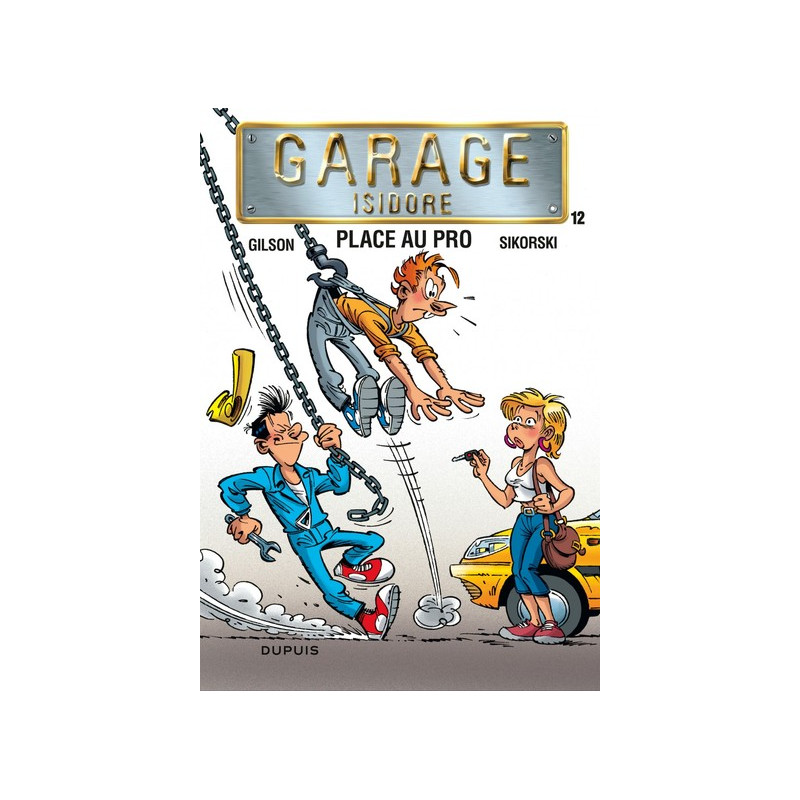 Garage Isidore - Tome 12 - Place au pro