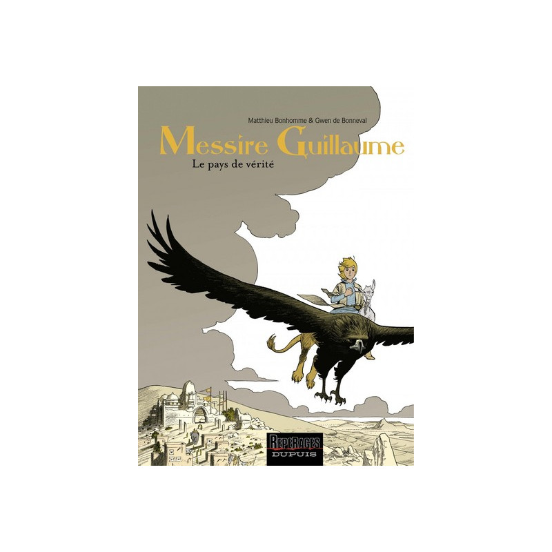 Messire Guillaume - Tome 2 - Le pays de vérité