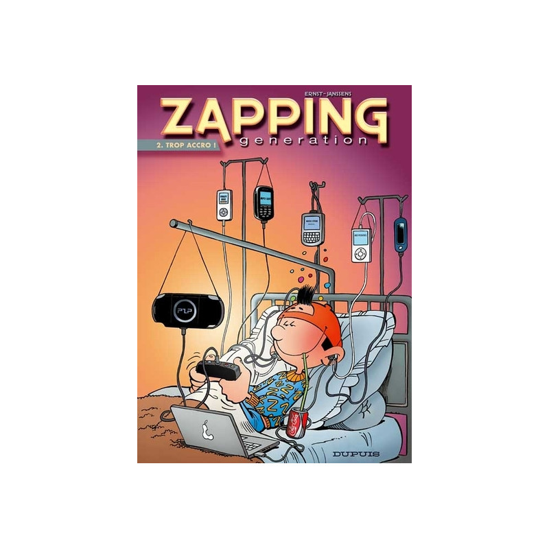 Zapping Generation - Tome 2 - Trop accro !