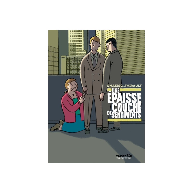 EPAISSE COUCHE DE SENTIMENTS (UNE)