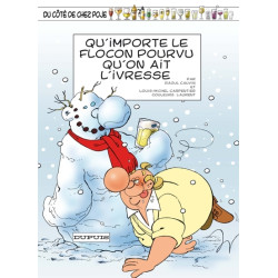 QU'IMPORTE LE FLOCON POURVU...