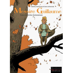 Messire Guillaume - Tome 1...