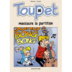 Toupet - Tome 16 - Toupet...