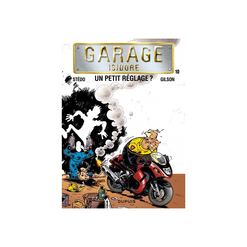 Garage Isidore - Tome 10 - Un petit réglage ?
