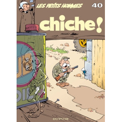 CHICHE !